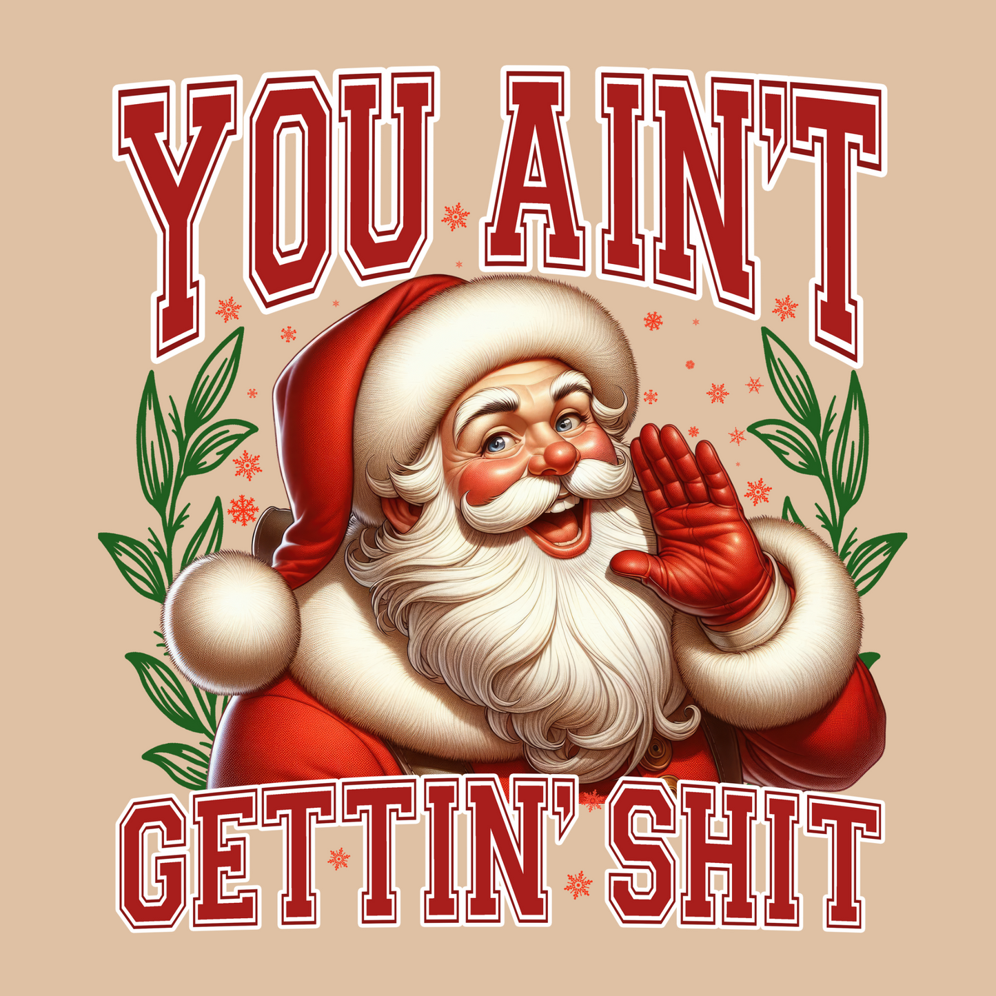You Ain't Gettin' Sh*t