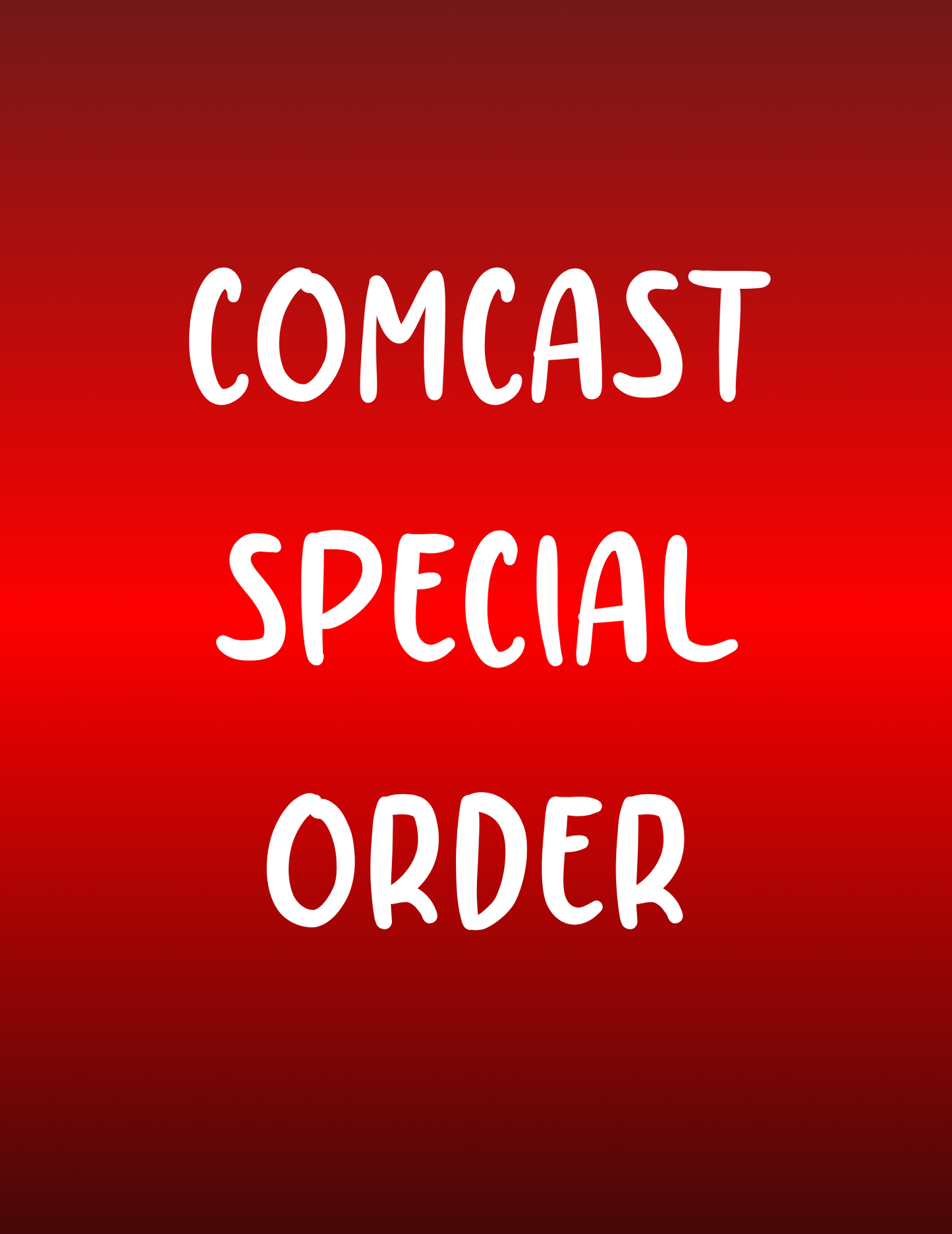 Comcast Special Order