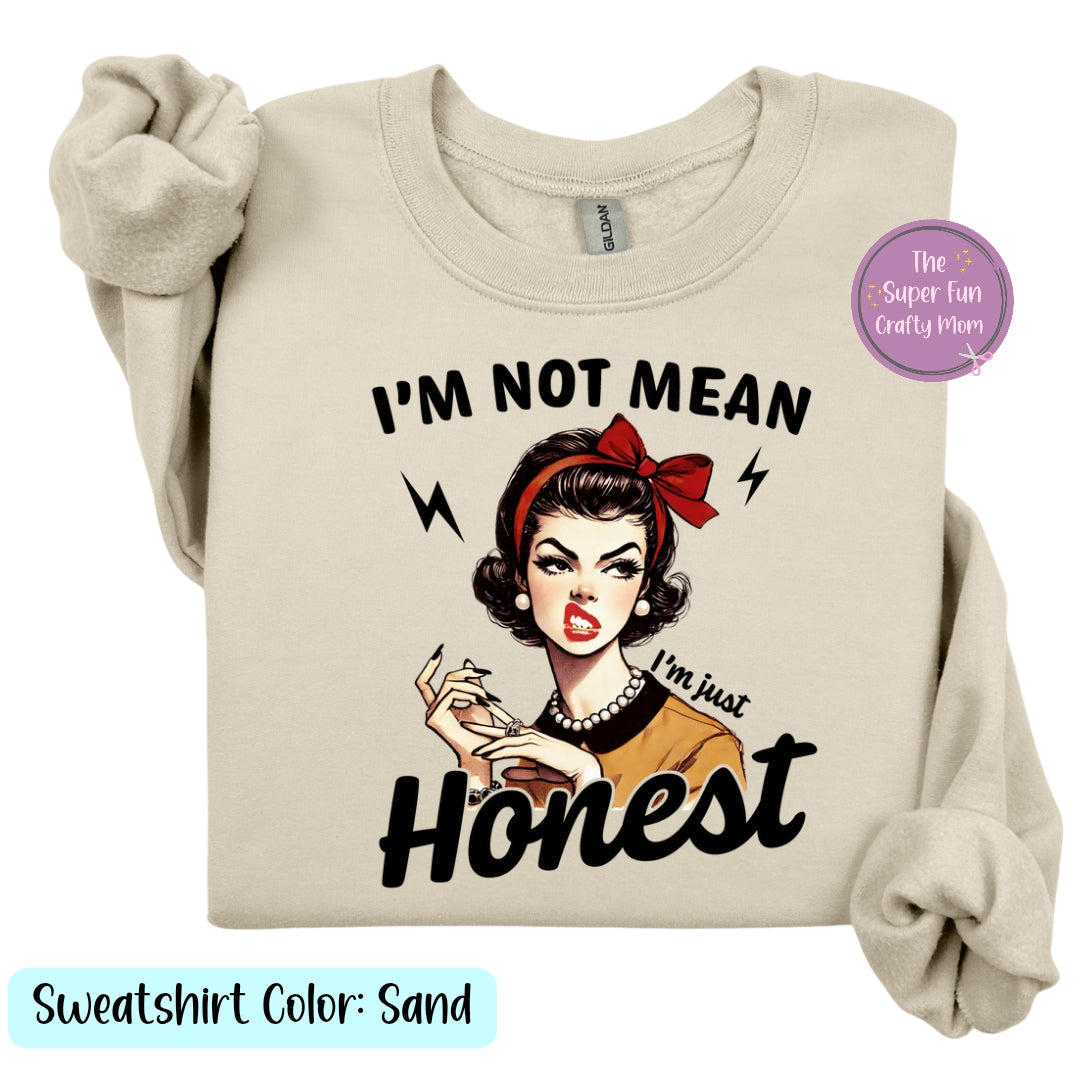 I'm Not Mean, I'm Honest