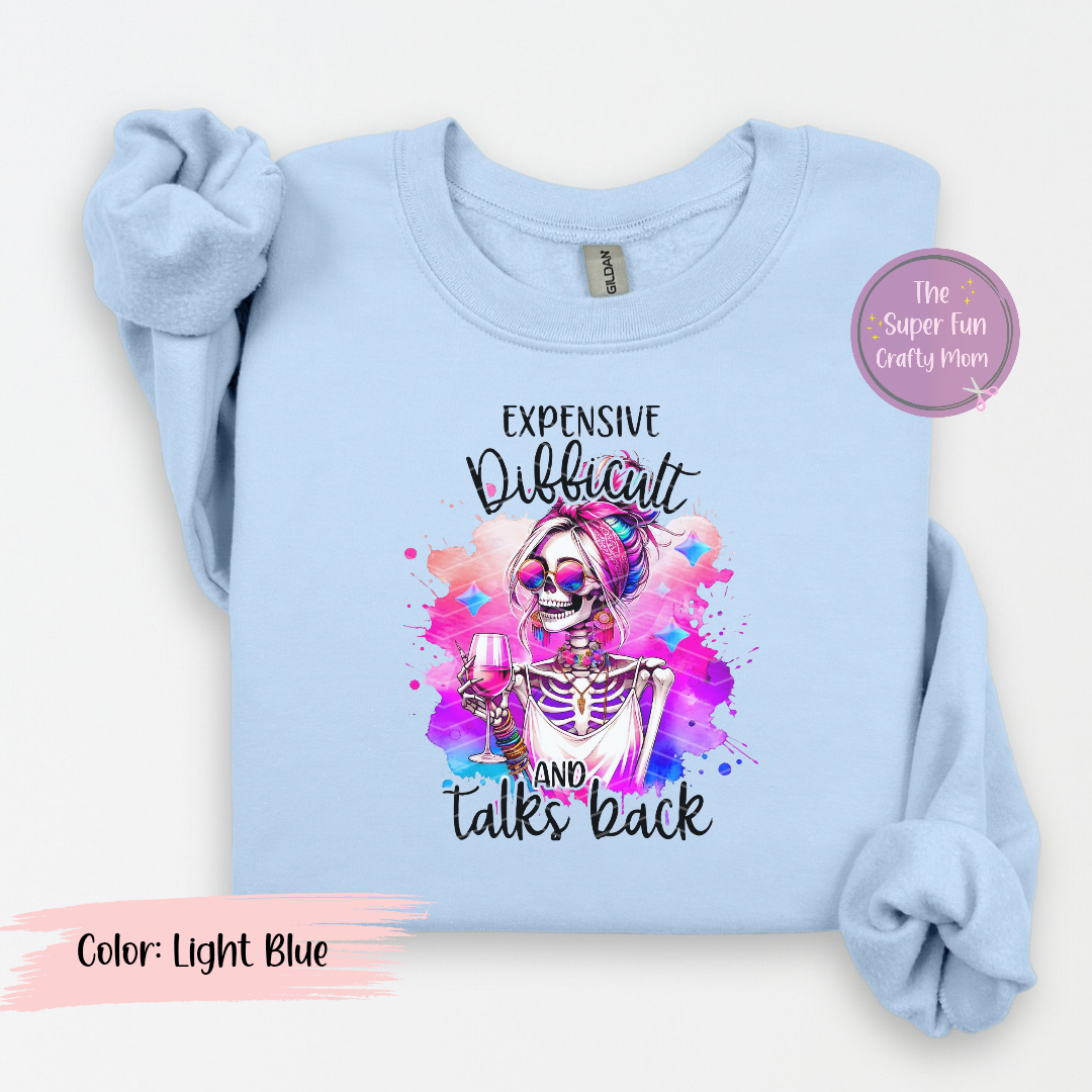 Expensive, Difficult & Talks Back (Long Sleeve)