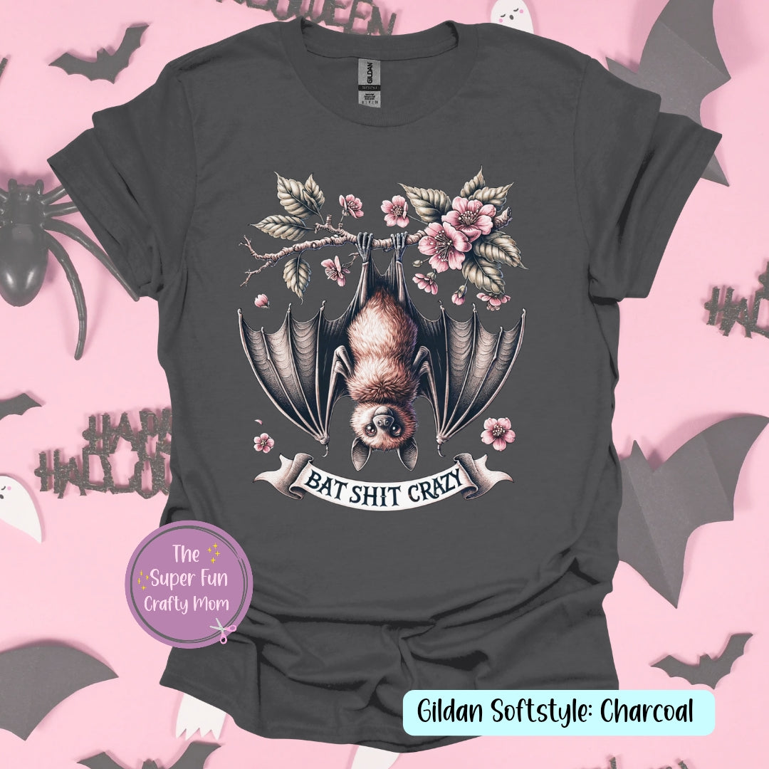 Bat Shit Crazy graphic shirt