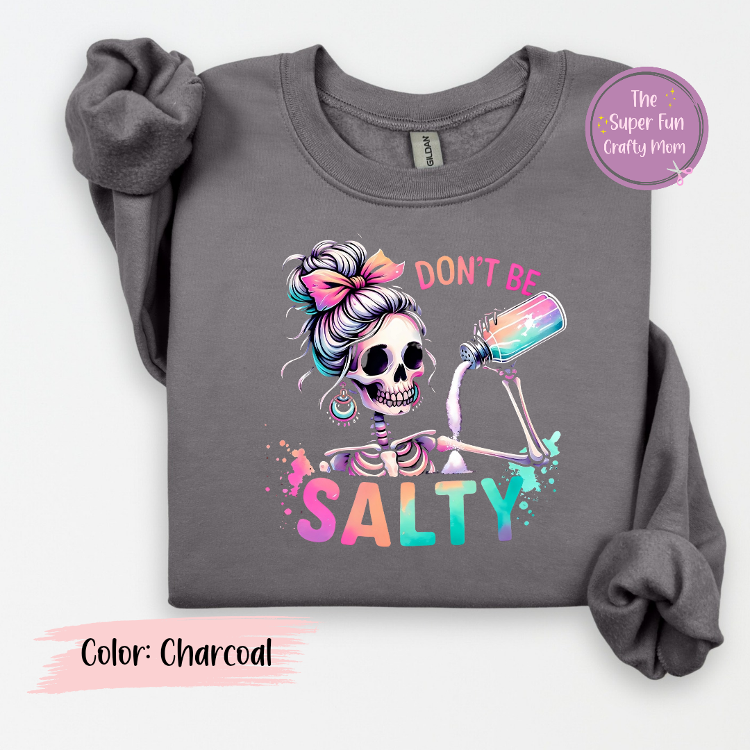 Don't Be Salty