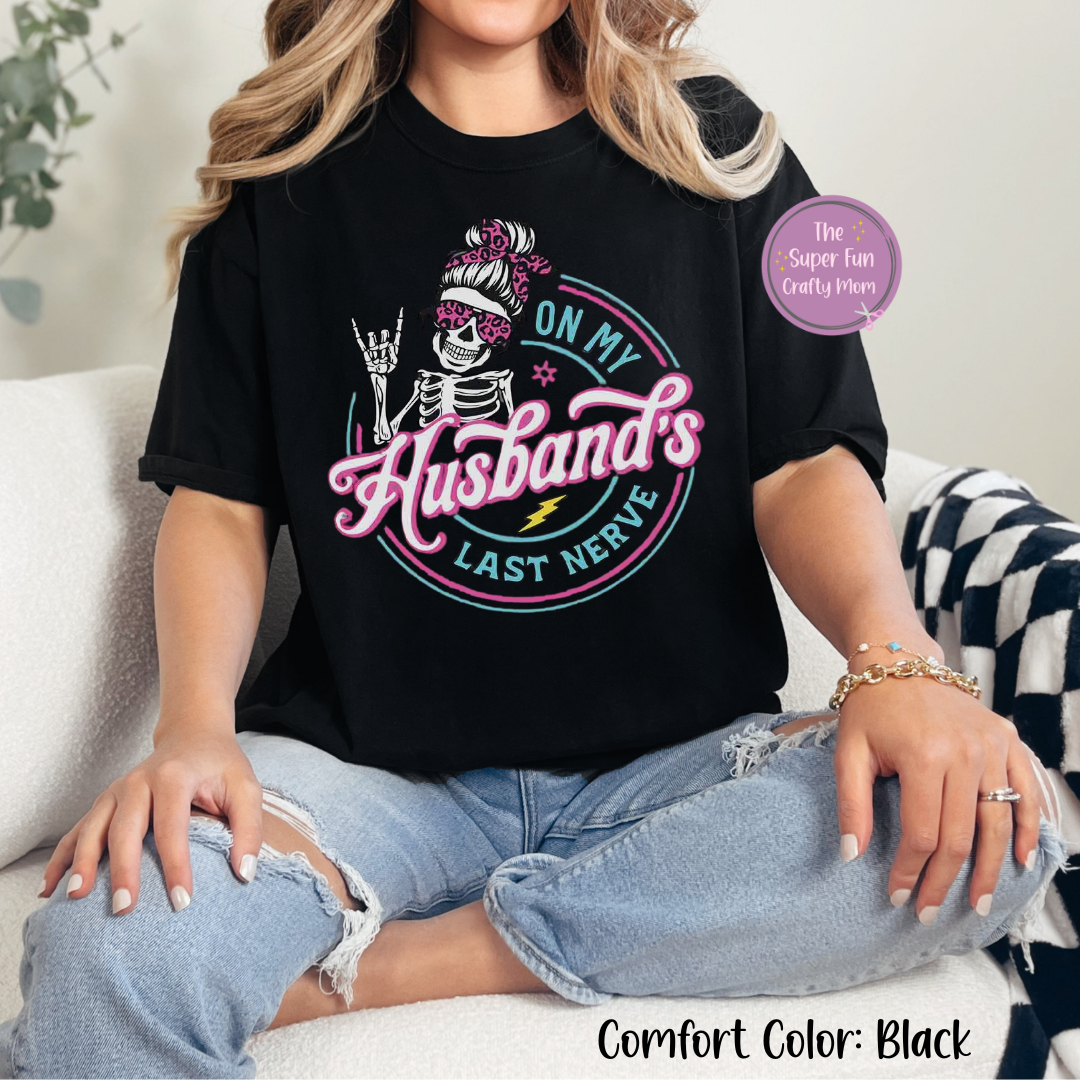 On My Husband's Last Nerve shirt