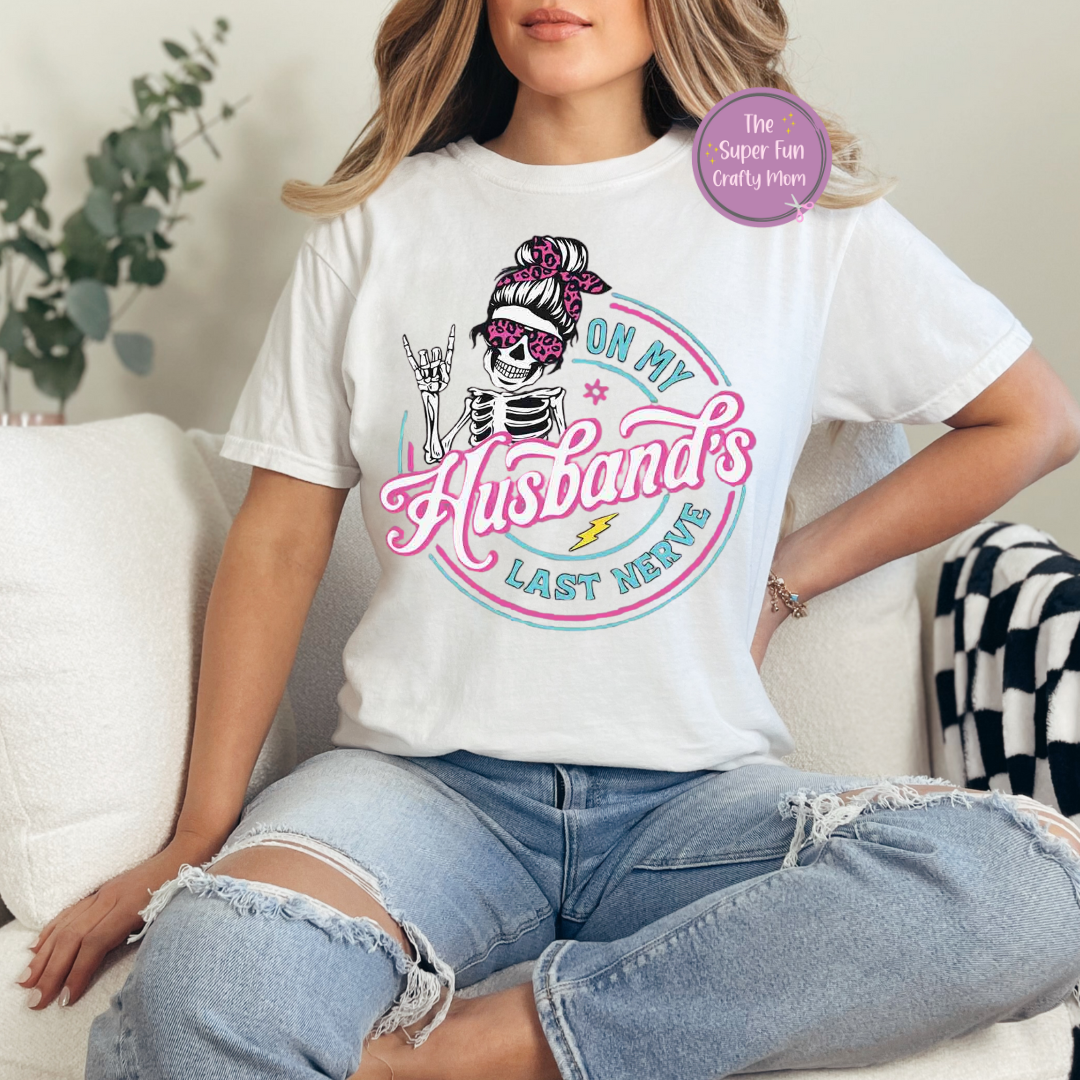 On My Husband's Last Nerve shirt