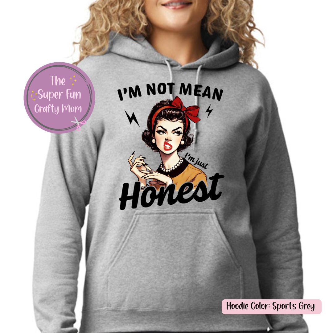 I'm Not Mean, I'm Honest
