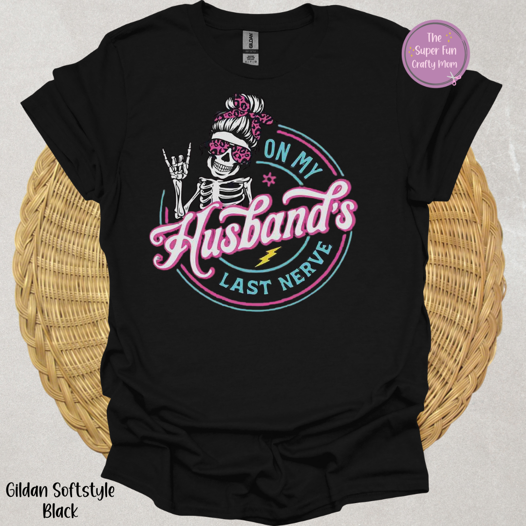 On My Husband's Last Nerve shirt