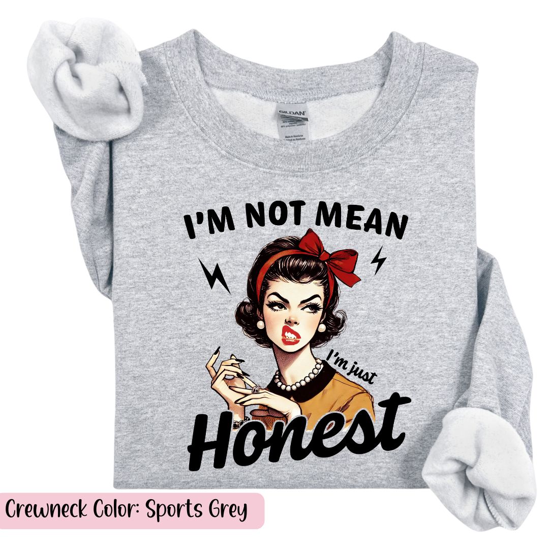 I'm Not Mean, I'm Honest