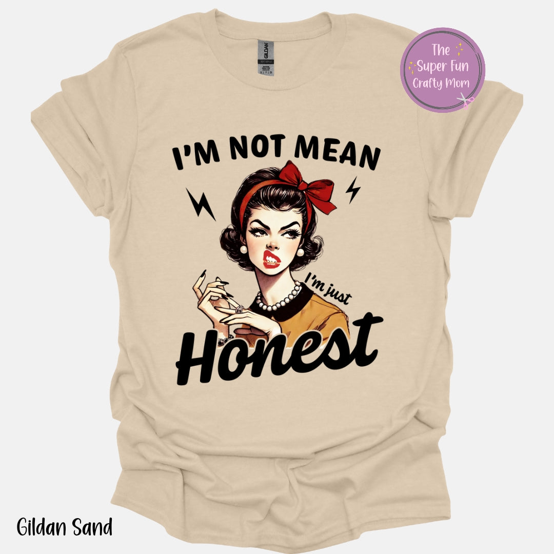 I'm Not Mean, I'm Honest