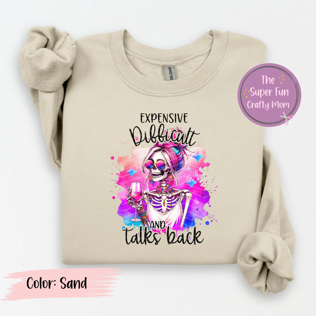 Expensive, Difficult & Talks Back (Long Sleeve)