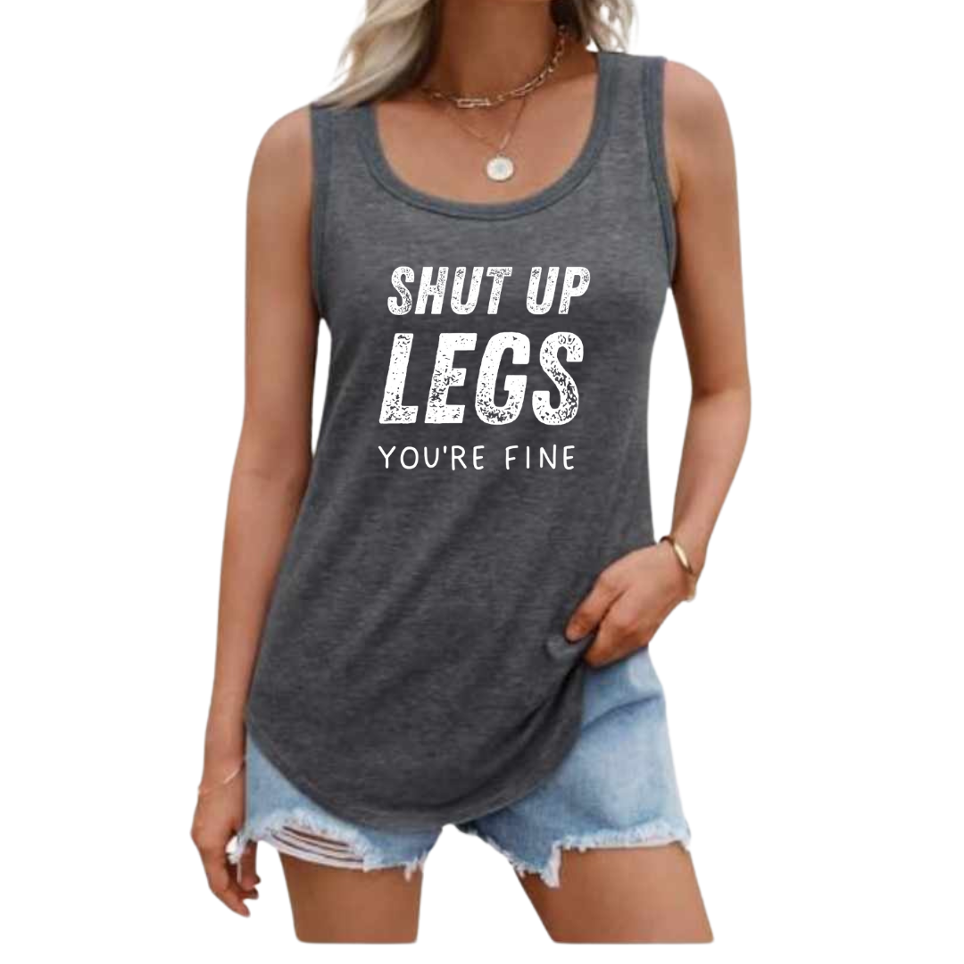 Shut Up Legs Workout Tank