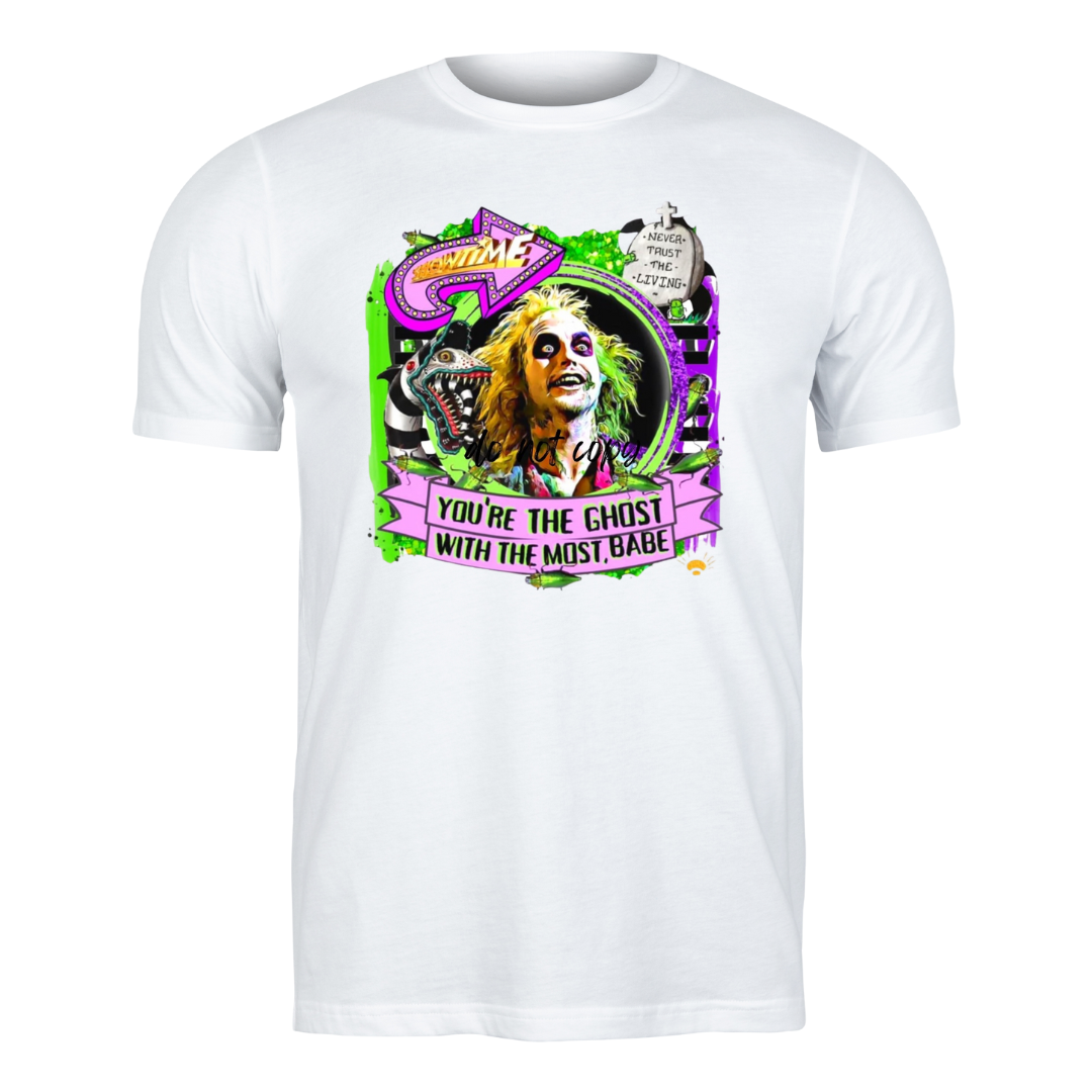 You're the Ghost with the Most Babe - Beetlejuice Shirt