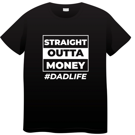 Straight Outta Money #DadLife