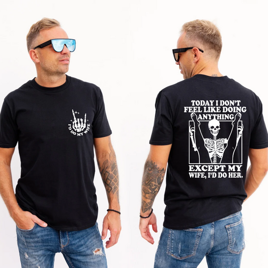 Today I Don't Feel Like Doing Anything shirt