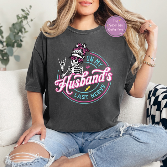 On My Husband's Last Nerve shirt