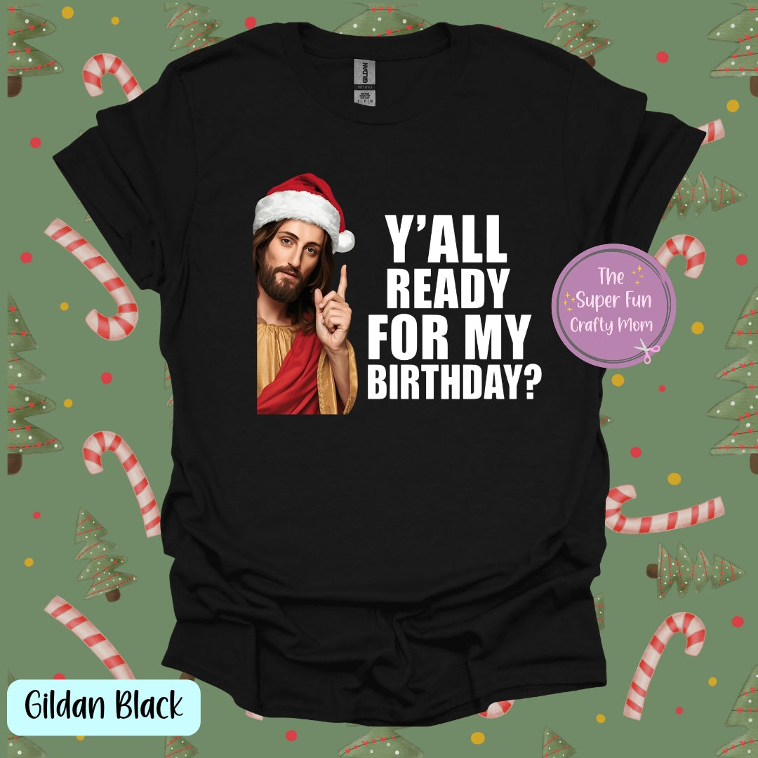 Y'ALL Ready For My Birthday?