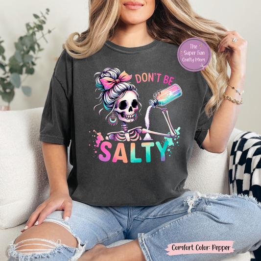 Don't Be Salty